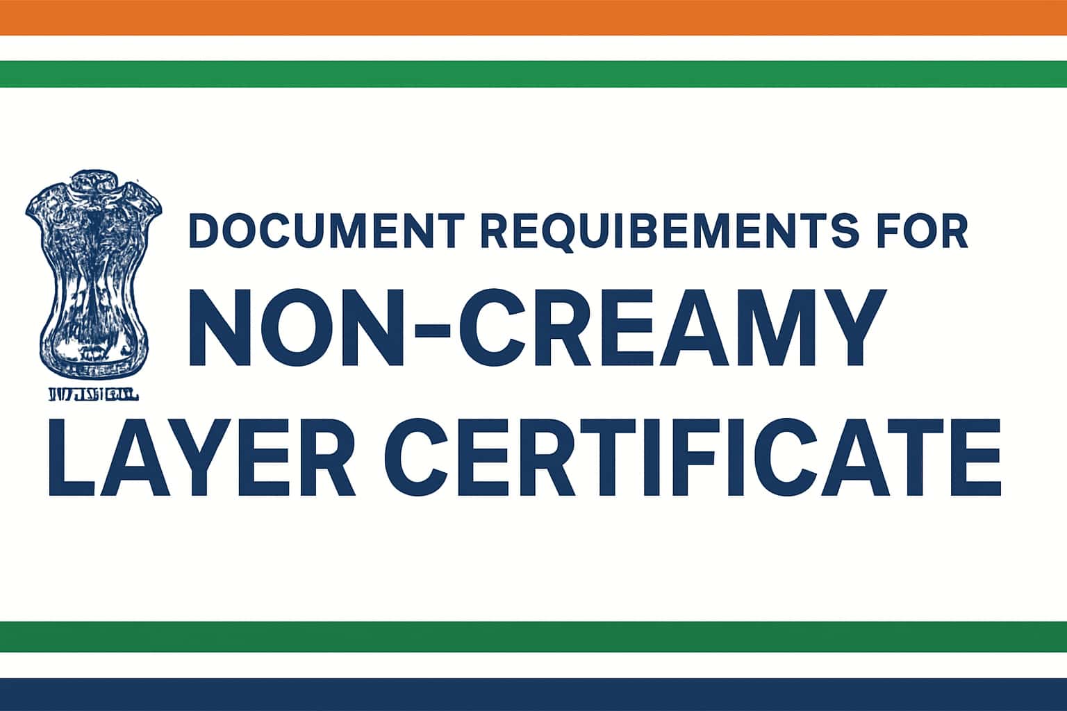 Document Requirements for Non Creamy Layer Certificate