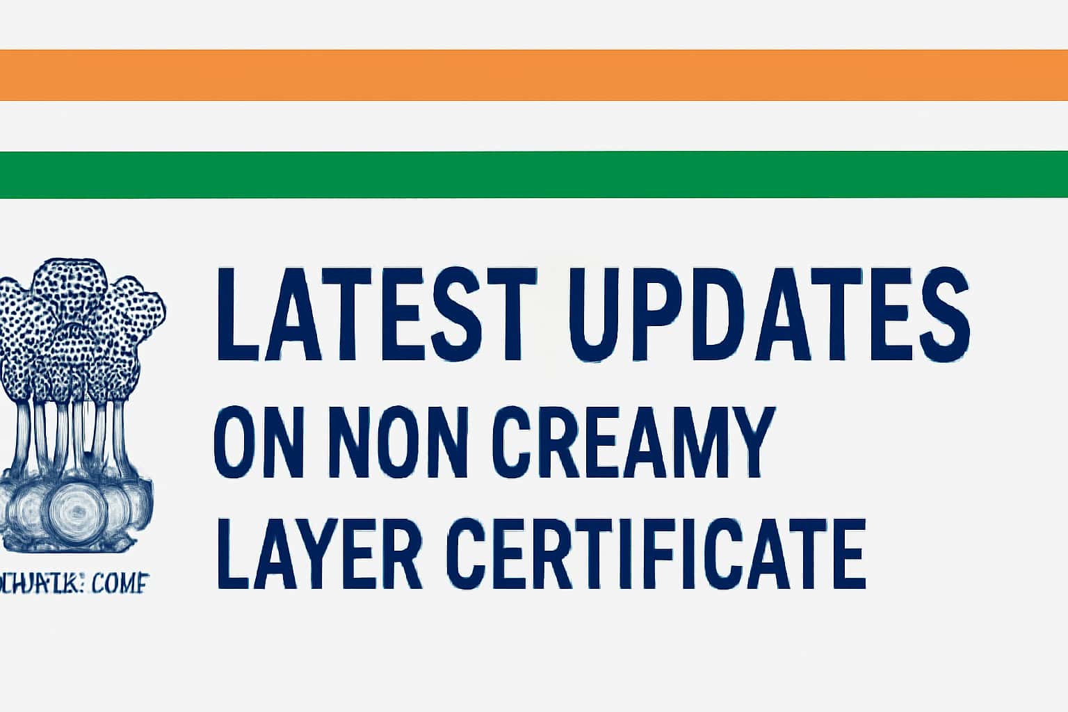 Latest Updates on Non Creamy Layer Certificate