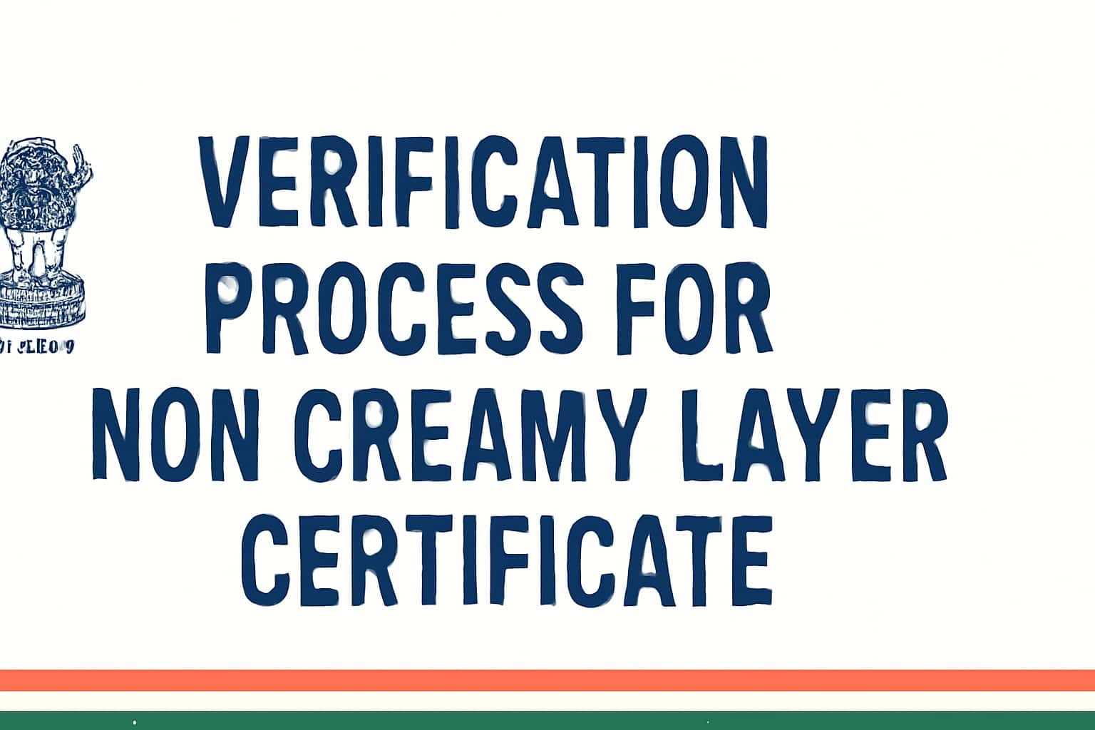 Verification Process for Non Creamy Layer Certificate